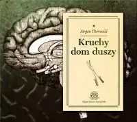 kruchy-dom-duszy-audiobook-jrgen-thorwald