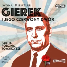 gierek-i-jego-czerwony-dwor-audiobook-iwona-kienzler