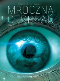 mroczna-otchlan-t-3-christophe-bec-ennio-bufi-ernest-kacperski