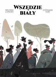 wszedzie-bialy-wilfrid-lupano-stephane-fert