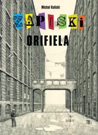 zapiski-orifiela-michal-kalicki