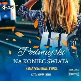 podmiejski-na-koniec-swiata-audiobook-katarzyna-kowalewska