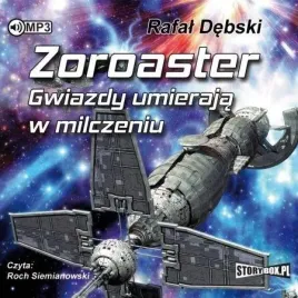 zoroaster-gwiazdy-umieraja-w-milczeniu-audiobook-rafal-debski