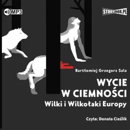 wycie-w-ciemnosci-wilki-i-wilkolaki-audiobook-bartlomiej-grzegorz-sala
