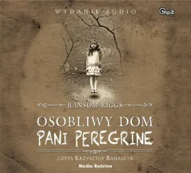 osobliwy-dom-pani-peregrine-audiobook-ransom-riggs-krzysztof-banaszyk