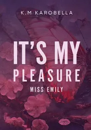 it-s-my-pleasure-miss-emily-k-m-karobella