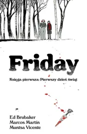 friday-ksiega-pierwsza-pierwszy-dzien-swiat-ed-brubaker