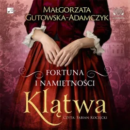 fortuna-i-namietnosci-klatwa-audiobook-malgorzata-gutowska-adamczyk