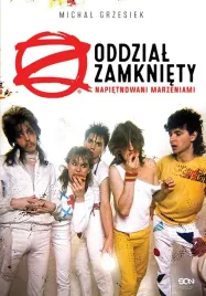 oddzial-zamkniety-napietnowani-marzeniami-michal-grzesiek