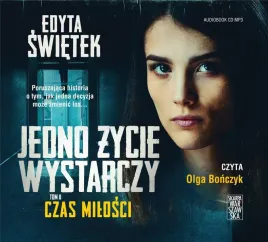 jedno-zycie-wystarczy-t-2-czas-milosci-audiobook-edyta-swietek