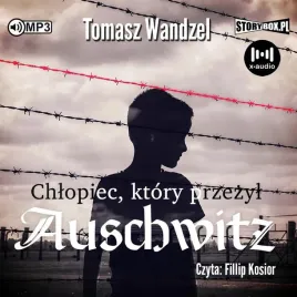 chlopiec-ktory-przezyl-auschwitz-audiobook-tomasz-wandzel