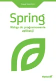 spring-wstep-do-programowania-aplikacji-pawel-kaminski