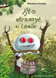 kto-straszyl-w-lesie-wieslawa-zareba