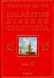 malarstwo-bialego-czlowieka-tom-6-waldemar-lysiak