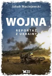 wojna-reportaz-z-ukrainy-jakub-maciejewski