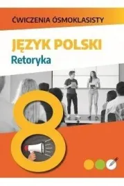 cwiczenia-osmoklasisty-jezyk-polski-retoryka-lucyna-kasjanowicz