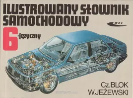 ilustrowany-slownik-samochodowy-6-jezyczny-czeslaw-blok-wieslaw-jezewski