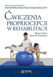cwiczenia-propriocepcji-w-rehabilitacji-wanda-stryla-adam-pogorzala