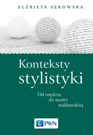 konteksty-stylistyki-od-oredzia-do-mowy-elzbieta-sekowska