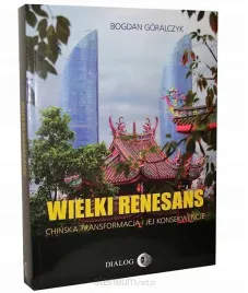wielki-renesans-chinska-transformacja-bogdan-goralczyk