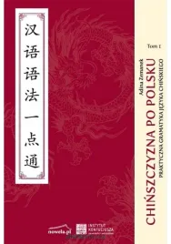 chinszczyzna-po-polsku-praktyczna-gramatyka-t-1-zemanek-adina