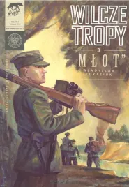 wilcze-tropy-t-3-mlot-wladyslaw-lukasiuk-slawomir-zajaczkowski
