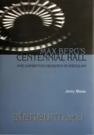 max-berg-s-centennial-hall-and-exhibition-ground-jerzy-ilkosz