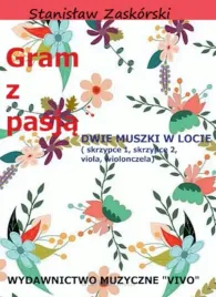 gram-z-pasja-dwie-muszki-w-locie-stanislaw-zaskorski