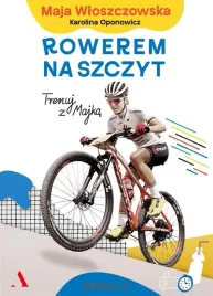 rowerem-na-szczyt-trenuj-z-majka-maja-wloszczowska-karolina-oponowicz