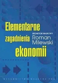 elementarne-zagadnienia-ekonomii-redaktor-naukowy-roman-milewski