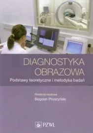diagnostyka-obrazowa-podstawy-teoretyczne-bogdan-pruszynski