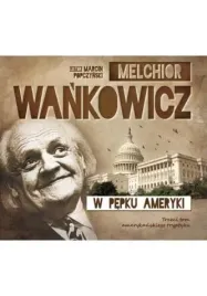 w-pepku-ameryki-audiobook-melchior-wankowicz