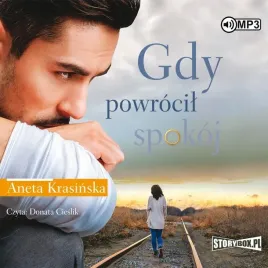 gdy-powrocil-spokoj-audiobook-aneta-krasinska