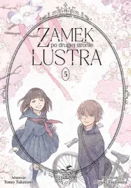 zamek-po-drugiej-stronie-lustra-tom-5-tsujimura-mizuki-taketomi-tomo
