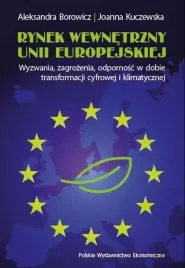 rynek-wewnetrzny-unii-europejskiej-wyzwania-zagrozenia-odpornosc-w-dobie