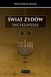 swiat-zydow-encyklopedia-tom-1-pius-czeslaw-bosak