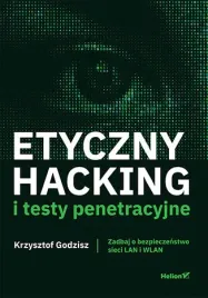 etyczny-hacking-i-testy-penetracyjne-zadbaj-o-bezpieczenstwo-sieci-lan-i