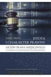 istota-i-charakter-prawny-aktow-prawa-miejscowego-kamil-sikora