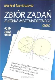 zbior-zadan-z-kolka-matematycznego-cz-1-omega-w-2-michal-niedzwiedz