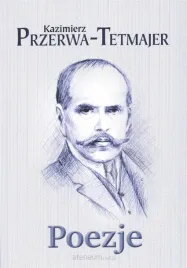 poezje-kazimierz-przerwa-tetmajer-przerwa-tetmajer-kazimierz