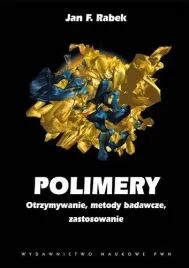 polimery-otrzymywanie-metody-badawcze-i-jan-f-rabek