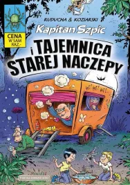 kapitan-szpic-i-tajemnica-starej-naczepy-kapitan-szpic-zbiorowe