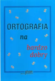 ortografia-na-bardzo-dobry-opracowania-zbiorowe