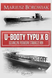 u-booty-typu-xb-oceaniczne-podwodne-stawiacze-min-mariusz-borowiak