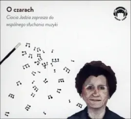 cd-mp3-o-czarach-ciocia-jadzia-zaprasza-do-wspolnego-sluchania-muzyki