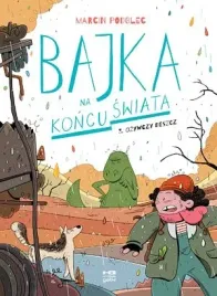 ozywczy-deszcz-bajka-na-koncu-swiata-tom-3-marcin-podolec