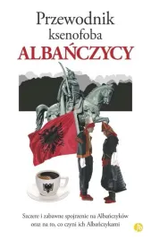 albanczycy-przewodnik-ksenofoba-alan-andoni