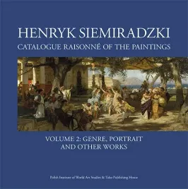 henryk-siemiradzki-catalogue-raisonne-of-the-paintings-tom-2