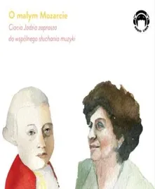 cd-o-malym-mozarcie-ciocia-jadzia-zaprasza-do-wspolnego-sluchania-muzyki