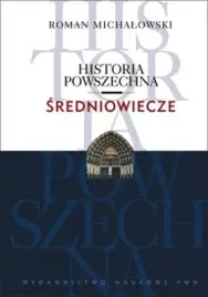 sredniowiecze-historia-powszechna-roman-michalowski